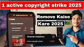 active copyright strike | 1 Active copyright strike | 1 active copyright strike kaise hataye