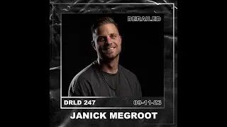 JANICK MEGROOT | DRLD 247