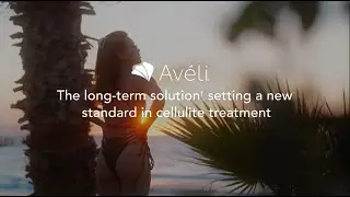 Introducing Aveli: Setting a New Standard in Cellulite Treatment