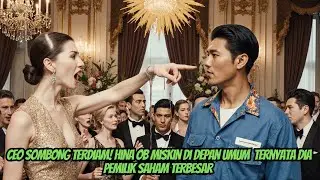 CEO SOMBONG TERDIAM! Hina OB Miskin di Depan Umum  Ternyata Dia Pemilik Saham Terbesar