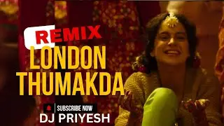 London Thumakda_Remix | DJ PRIYESH