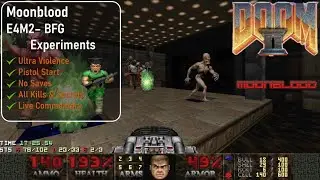 Moonblood E4M2 - BFG Experiments [Doom 2, UV, Пистолет, 100%]
