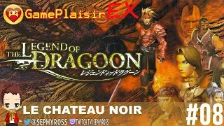 Legend of Dragoon - EP08 - GamePlaisir EX