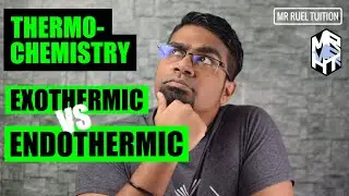 Thermochemistry | Exothermic and Endothermic Reactions