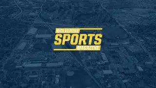 Wolverine Sports Magazine, Ep. 437