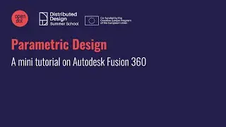 Parametric Design - A mini tutorial on Autodesk Fusion 360