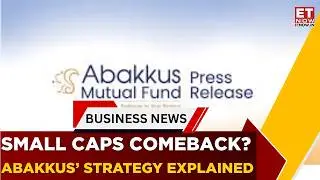 Why Abakkus Is Betting On Small Caps Now | Singhania & Chugh Explain | Business News | ET Now