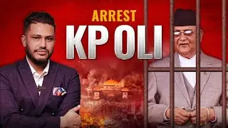 ARREST KP OLI ||RISE OF THE GEN-Z IN NEPAL