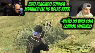 BIRO REAGINDO CONNOR M4TANDO ELE NO ROLAS