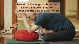 Sessió de Yin Yoga amb en Lluís