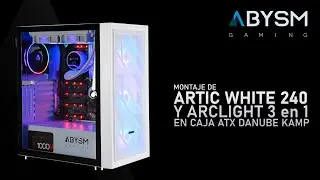 Montaje Artic White 240 y Arclight 3 en 1 en Caja ATX Danube Kamp de ABYSM