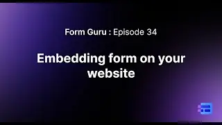 How to Embed Forms on the Website | 7 Easy Methods (No Coding Required) | Episode 34
