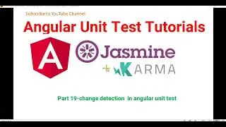 Part 19- Change detection in angular unit test | Angular unit test case Tutorials with Jasmine