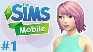 КАК В ЭТО ИГРАТЬ? - The Sims Mobile - #1