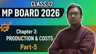 MP Board 026 Ch -3 Production and costs part-5 class 12 ECONOMICS 