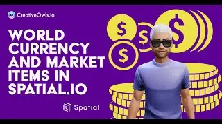 Как создать мировую валюту и рыночные позиции в Spatial.io