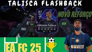 EA FC 25 ⚽ TROUXEMOS TALISCA FLASHBACK PARA O NOSSO TIME!!!