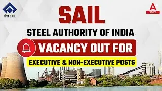 Sail Recruitment 2022 | Steel Authority Of India Limited Vacancy 2022 Out | Know Full Details