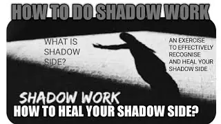 SHADOW WORK || WHAT IS SHADOW SIDE? || HOW TO DO SHADOW WORK || HOW TO HEAL YOUR SHADOW SIDE?