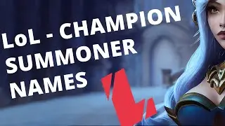 Champion inspired summoner names for LoL