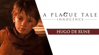 A Plague Tale: Innocence - Hugo De Rune