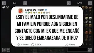 SOY EL MALO POR DESLINDARME DE MI FAMILIA PORQUE AÚN SIGUEN EN CONTACTO CON MI EX