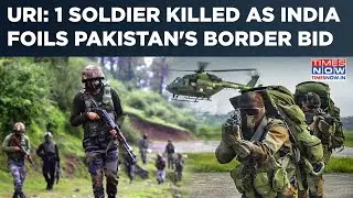 Soldier Killed In J&K's Uri: Indian Army Foils Pakistan's Bid| LoC Gunfight Exposes Munir's Motive?