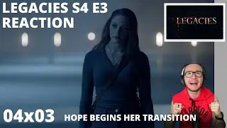 LEGACIES S4 E3 WE ALL KNEW THIS DAY WAS COMING REACTION 4x3 HOPE BEGINS HER TRANSITION