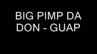 Big Pimp Da Don - Guap