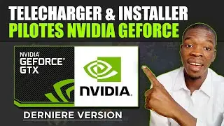 Comment mettre &agrave; jour les Drivers/Pilotes de ma Carte graphique Nvidia Geforce sur Windows 11&10