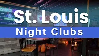 Top 5 Best Night Clubs to Visit in St. Louis, Missouri | USA - English