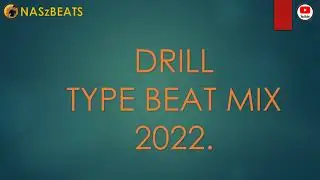 Drill Beat Mix 2022 NASzBEATS