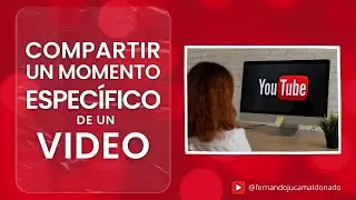 C&oacute;mo compartir videos de YouTube desde un momento espec&iacute;fico