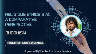 Buddhism - Religious Ethics and AI: A Comparative Perspective - Ramesh Madusanka (M.A)