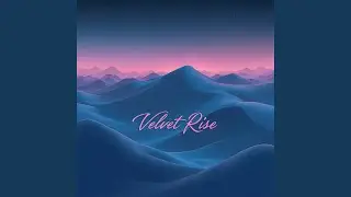 Velvet Rise