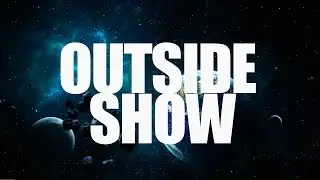Trailer | Outside Show