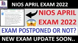 NIOS April Exam 2022 - Exam Update