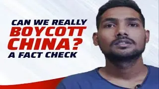 Can we really Boycott CHINA a fact check | Embrace Academy | Karan bhardwaj.