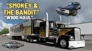 ATS MODS &ndash; Smokey & The Bandit W900 + Trailer Haul! 🚛🔥  American Truck Simulator
