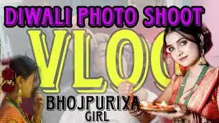 Vlog Diwali photos shoot Shivani Dubey @SnehaKushwaha002 