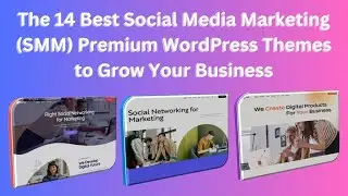 The 14 Best Social Media Marketing SMM Premium WordPress Themes to Grow Your Business