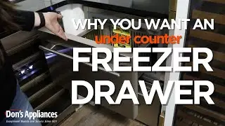 What Are the Benefits of an Under Counter Freezer Drawer?