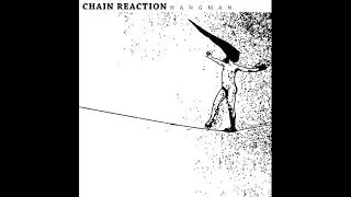 Chain Reaction - Hangman (Full EP)