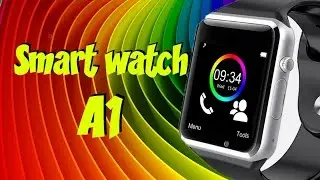 Smart Watch A1. Распаковка умных часов