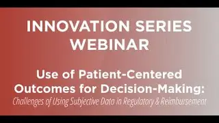 2020 Vascular Innovation Series Webinar–Use of Patient-Centered Outcomes for Decision-making