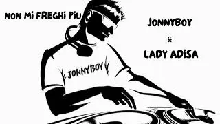 NON MI FREGHI PIU-JONNYBOY & LADY ADISA (TECHNO)