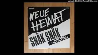 Neue Heimat ‎– Snäk Snäk (1983)