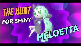 The Hunt for Shiny Meloetta