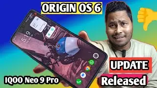 📢 IQOO Neo 9 Pro origin OS 6 UPDATE RELEASE 👍 NEW FEATURES 😡