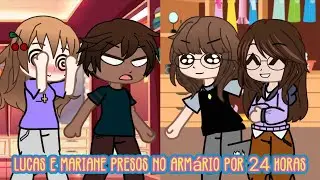 Lucas e Mariane presos no armário por 24 horas (Parte 2/2) | Gacha Club